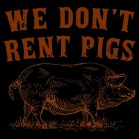 We Don’t Rent Pigs Funny For Sustainable Bucket Hat