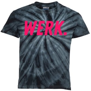 Werk Drag Race Drag Queen Quote Kids Tie-Dye T-Shirt