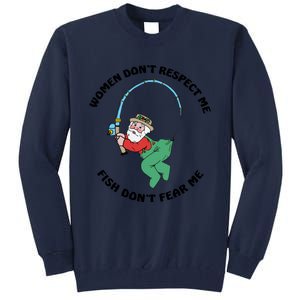 Women Don't Respect Me Fish Don't Fear Me Fishshing Saint Patrick's Day Tall Sweatshirt