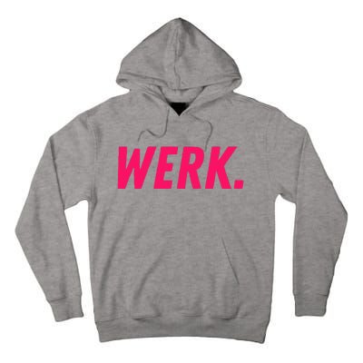 Werk Drag Race Drag Queen Quote Tall Hoodie