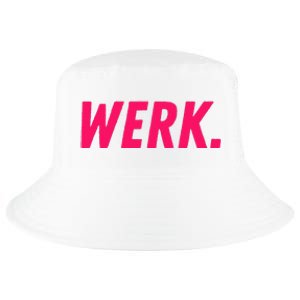 Werk Drag Race Drag Queen Quote Cool Comfort Performance Bucket Hat