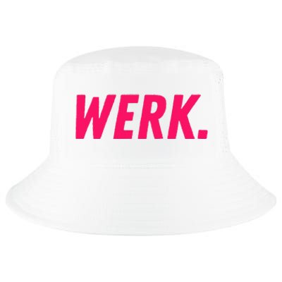 Werk Drag Race Drag Queen Quote Cool Comfort Performance Bucket Hat