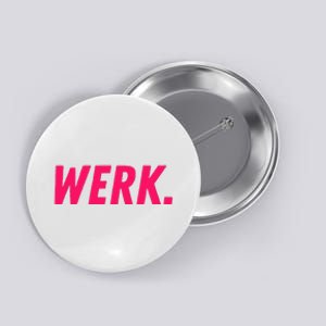 Werk Drag Race Drag Queen Quote Button