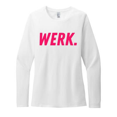 Werk Drag Race Drag Queen Quote Womens CVC Long Sleeve Shirt