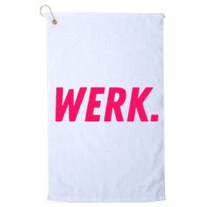 Werk Drag Race Drag Queen Quote Platinum Collection Golf Towel