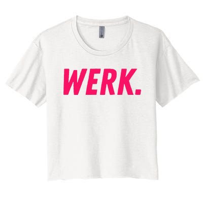 Werk Drag Race Drag Queen Quote Women's Crop Top Tee