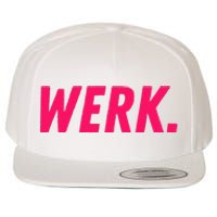 Werk Drag Race Drag Queen Quote Wool Snapback Cap