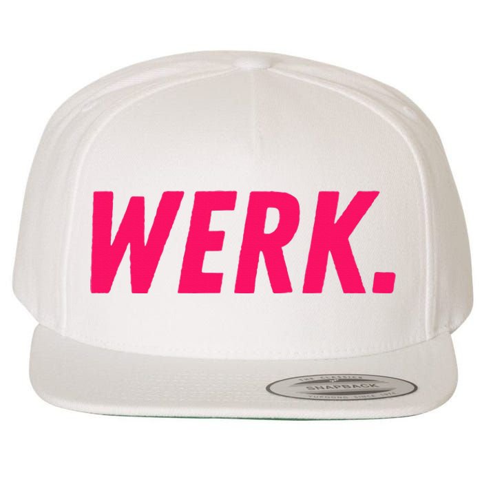 Werk Drag Race Drag Queen Quote Wool Snapback Cap