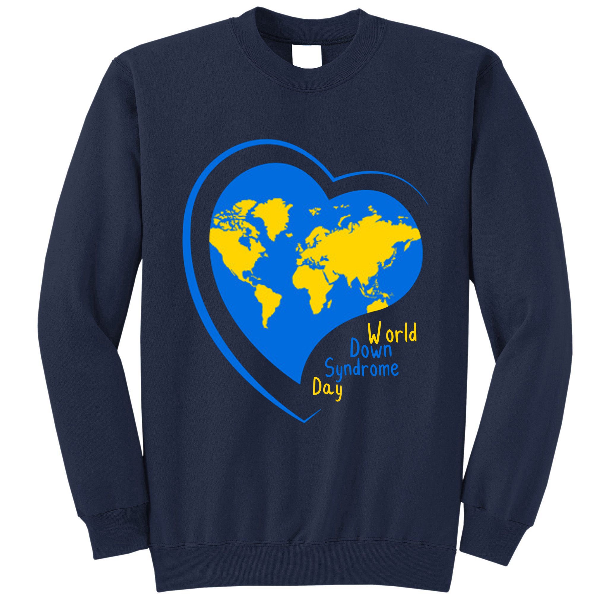 World Down Syndrome Day Heart Earth Tall Sweatshirt