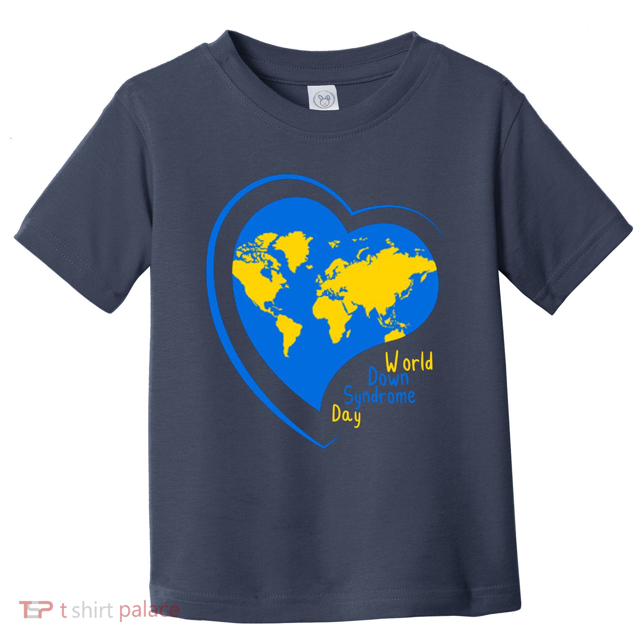 World Down Syndrome Day Heart Earth Toddler T-Shirt
