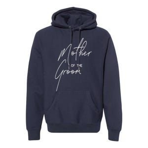 Wedding Day Shower For Mom Groom Party Mother Of The Groom Premium Hoodie