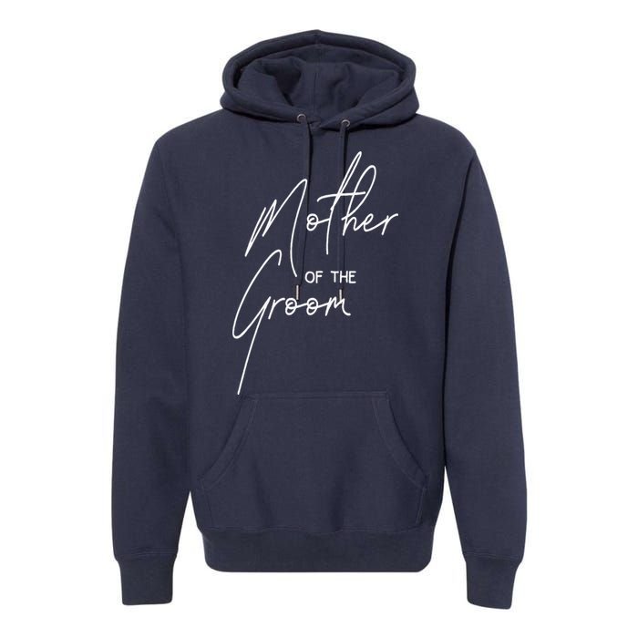 Wedding Day Shower For Mom Groom Party Mother Of The Groom Premium Hoodie