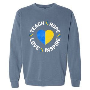 World Down Syndrome Day Ribbon Teach Hope Love T21 Garment-Dyed Sweatshirt