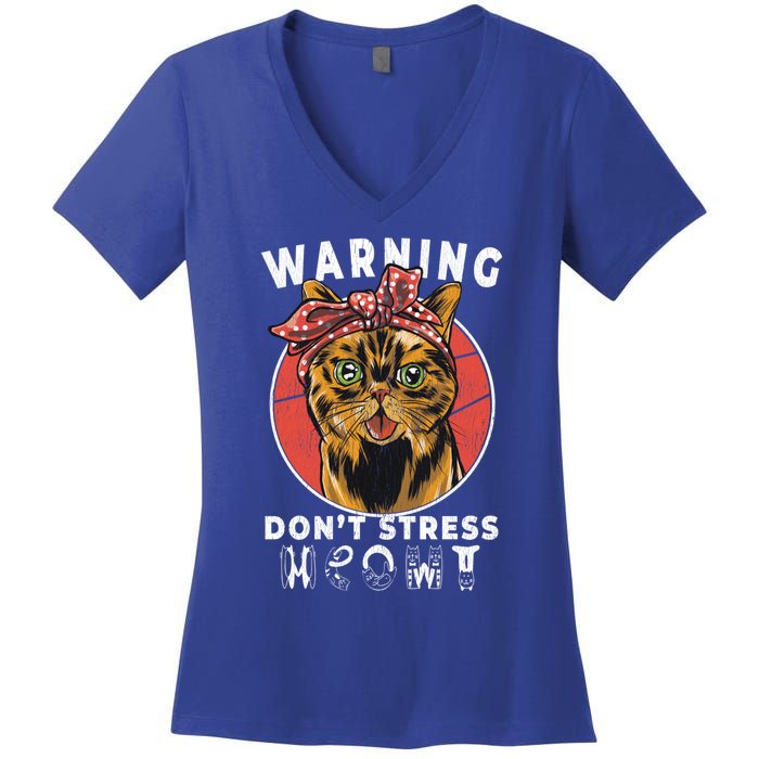 Warning Dont Stress Meowt Funny Cat Kitty Kitten Lover Gift Funny Gift Women's V-Neck T-Shirt