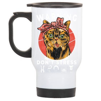 Warning Dont Stress Meowt Funny Cat Kitty Kitten Lover Gift Funny Gift Stainless Steel Travel Mug