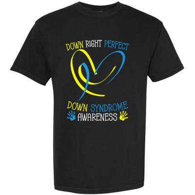 World Down Syndrome Awareness Day Down Right Perfect Garment-Dyed Heavyweight T-Shirt