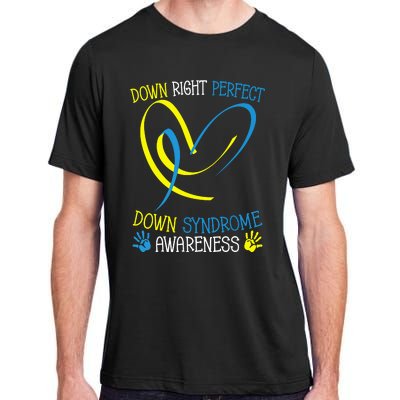 World Down Syndrome Awareness Day Down Right Perfect Adult ChromaSoft Performance T-Shirt