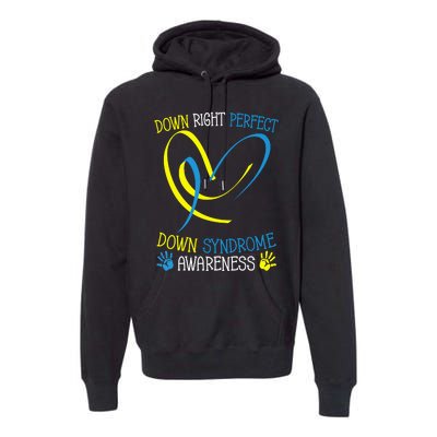 World Down Syndrome Awareness Day Down Right Perfect Premium Hoodie