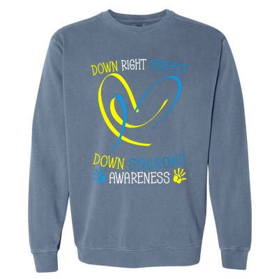 World Down Syndrome Awareness Day Down Right Perfect Garment-Dyed Sweatshirt