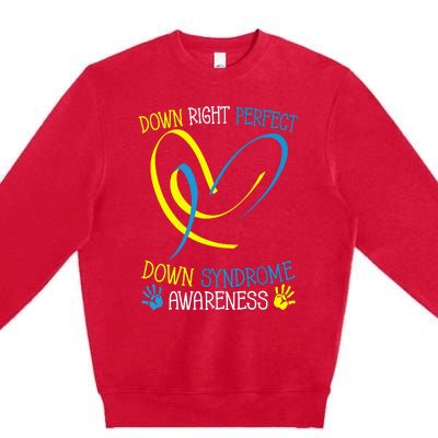 World Down Syndrome Awareness Day Down Right Perfect Premium Crewneck Sweatshirt