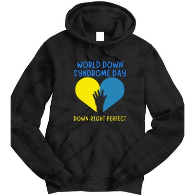 World Down Syndrome Awareness Day Gift Down Right Perfect Tie Dye Hoodie