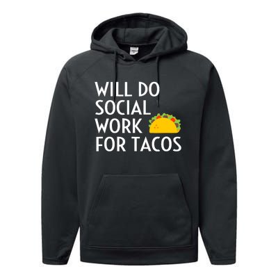 Will Do Social Work For Tacos Funny Social Worker Saying Fun Performance Fleece Hoodie