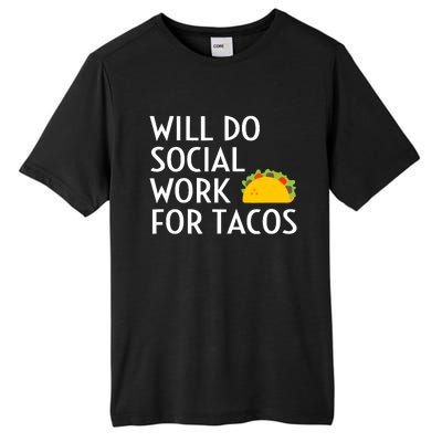 Will Do Social Work For Tacos Funny Social Worker Saying Fun Tall Fusion ChromaSoft Performance T-Shirt