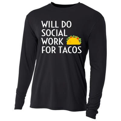 Will Do Social Work For Tacos Funny Social Worker Saying Fun Cooling Performance Long Sleeve Crew