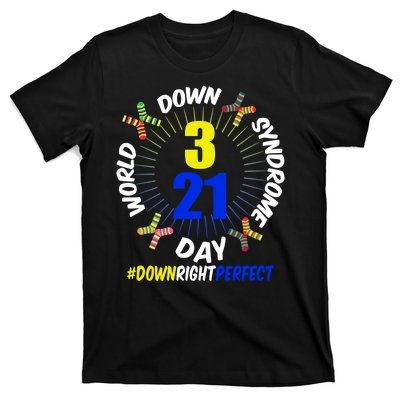 World Down Syndrome Day #DownRightPerfect T-Shirt