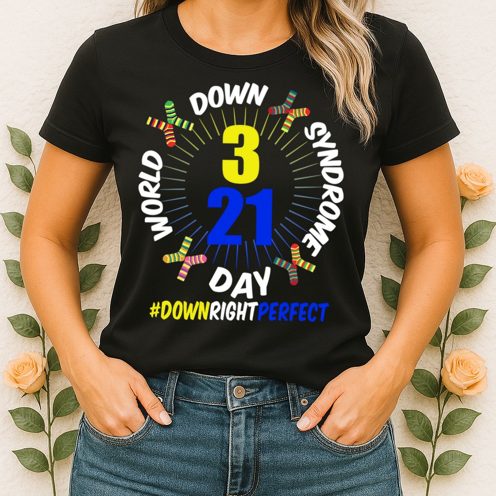 World Down Syndrome Day #DownRightPerfect Womens T-Shirt