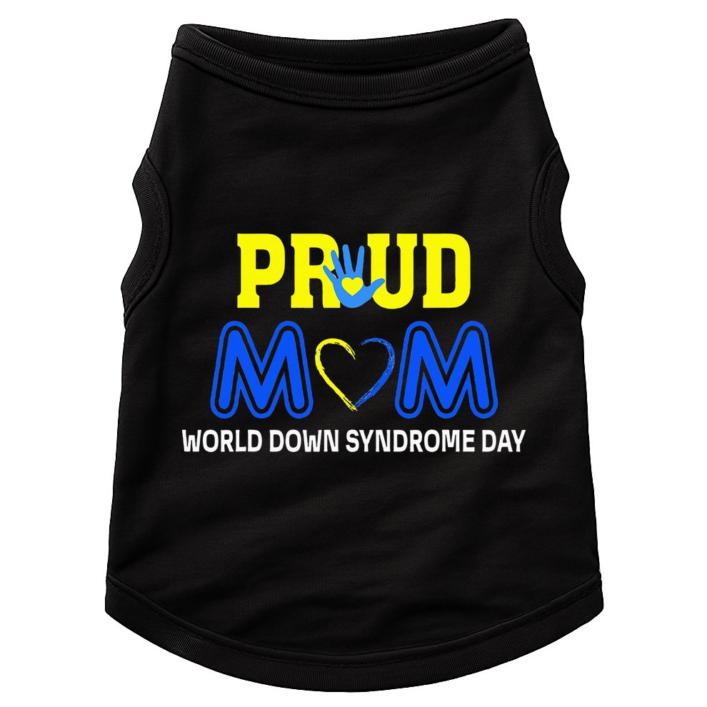 World Down Syndrome Day Mom Awareness March 21 Doggie Tank