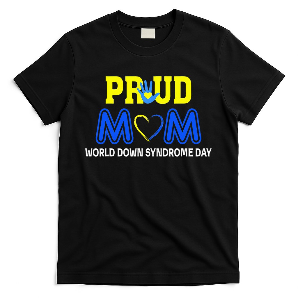 World Down Syndrome Day Mom Awareness March 21 T-Shirt