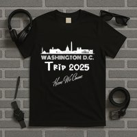 Washington D.C Skyline Trip 2025 Here We Come Matching Team T-Shirt