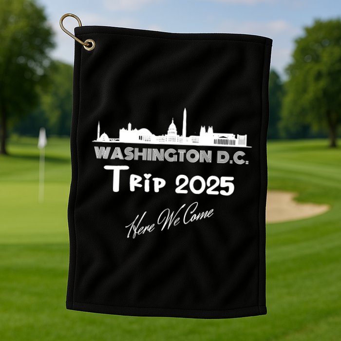 Washington D.C Skyline Trip 2025 Here We Come Matching Team Golf Towel