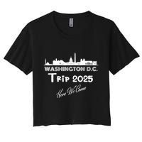 Washington D.C Skyline Trip 2025 Here We Come Matching Team Women's Crop Top Tee