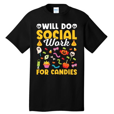 Will Do Social Work Funny Social Worker Halloween Tall T-Shirt