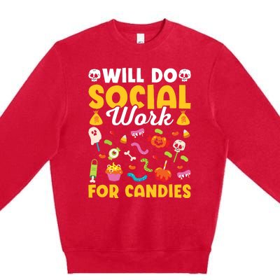 Will Do Social Work Funny Social Worker Halloween Premium Crewneck Sweatshirt