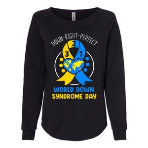 World Down Syndrome Day Awareness 321 T21 Down Right Perfect Womens California Wash Sweatshirt