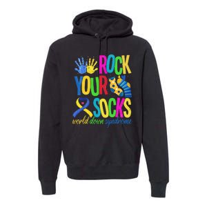 World Down Syndrome Day Quote Rock Your Socks Cool Awareness Premium Hoodie