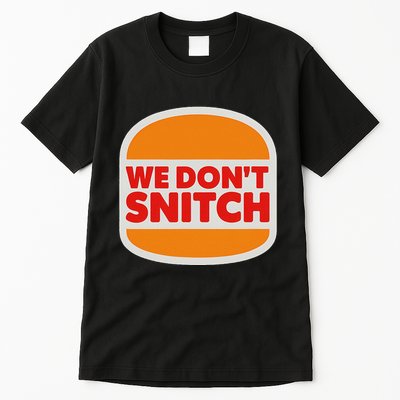We Don’T Snitch Logo T – Bold Statement Tall T-Shirt