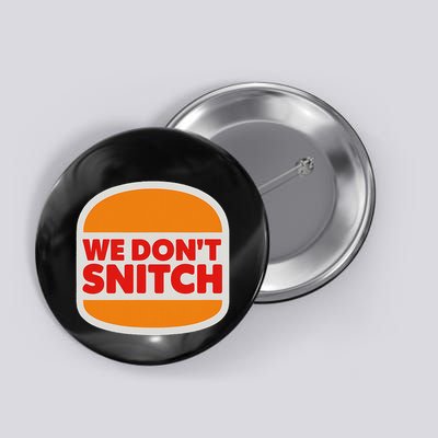 We Don’T Snitch Logo T – Bold Statement Button