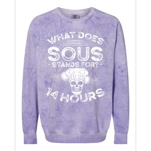 What Does ‘Sous’ Stand For 14 Hours Culinary School Chef Gift Colorblast Crewneck Sweatshirt