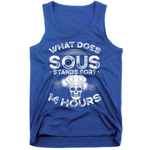 What Does ‘Sous’ Stand For 14 Hours Culinary School Chef Gift Tank Top