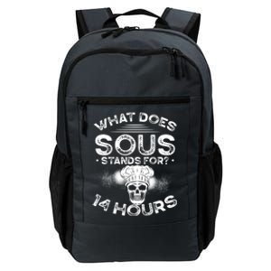 What Does ‘Sous’ Stand For 14 Hours Culinary School Chef Gift Daily Commute Backpack