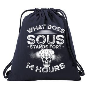 What Does ‘Sous’ Stand For 14 Hours Culinary School Chef Gift Drawstring Bag