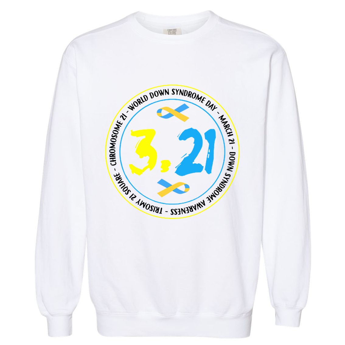 World Down Syndrome Day March 12st Garment-Dyed Sweatshirt