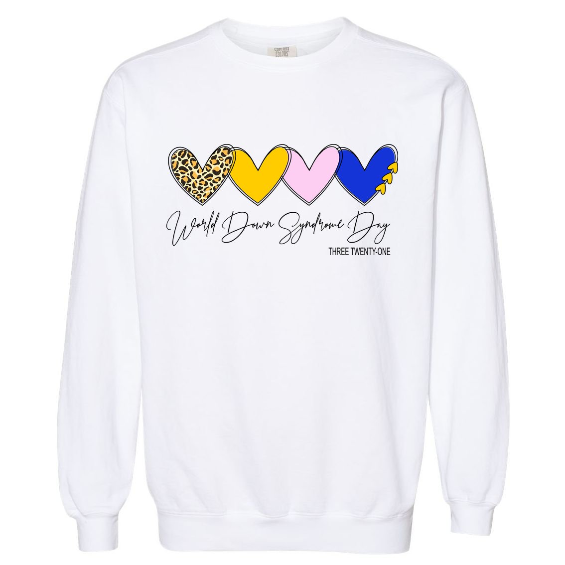 World Down Syndrome Day March 21st Awareness Heart Garment-Dyed Sweatshirt