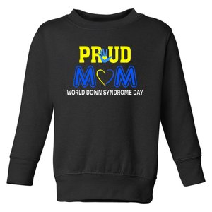 World Down Syndrome Day Mom Awareness March 21 Toddler Sweatshirt