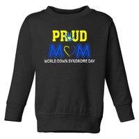 World Down Syndrome Day Mom Awareness March 21 Toddler Sweatshirt