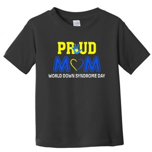 World Down Syndrome Day Mom Awareness March 21 Toddler T-Shirt